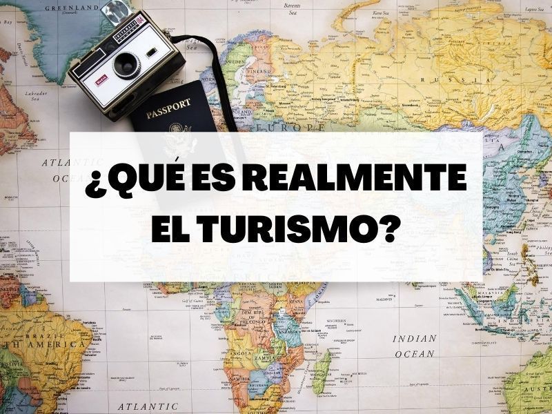 Descubre qué se entiende por turismo: Definiciones y explicación
