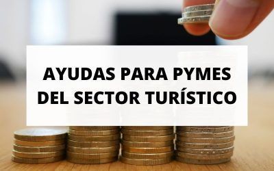 Ayudas para pymes del sector turístico de hasta 6.000 euros